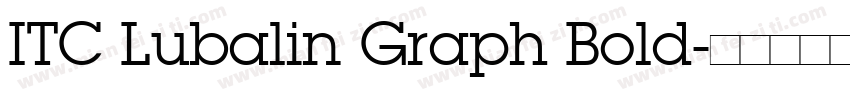 ITC Lubalin Graph Bold字体转换